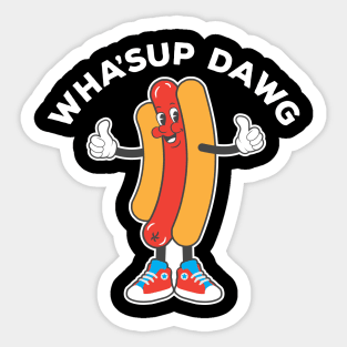 Wha'sup Dawg. Retro Hot Dog Cartoon Character Sticker